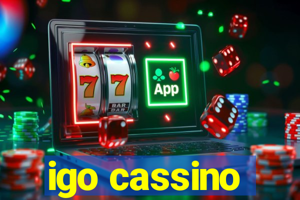 igo cassino